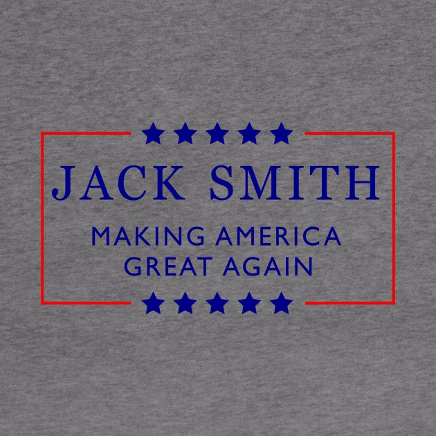 Jack Smith Making America Great Again by Sunoria